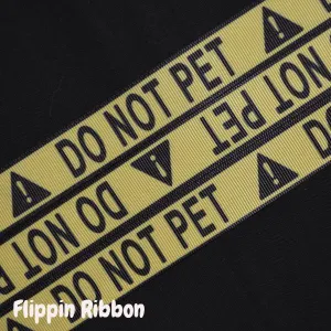 Do Not Pet Ribbon - 7/8 inch Printed Grosgrain