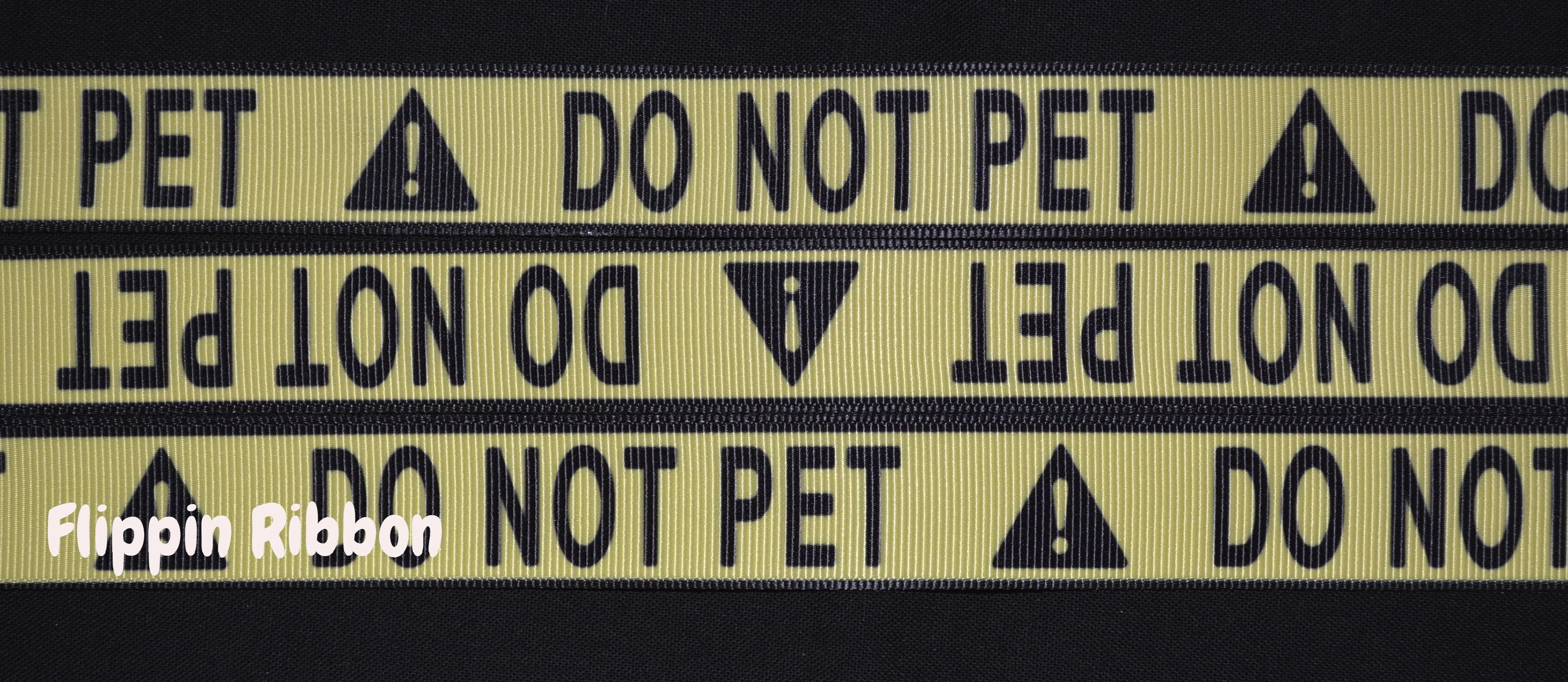 Do Not Pet Ribbon - 7/8 inch Printed Grosgrain