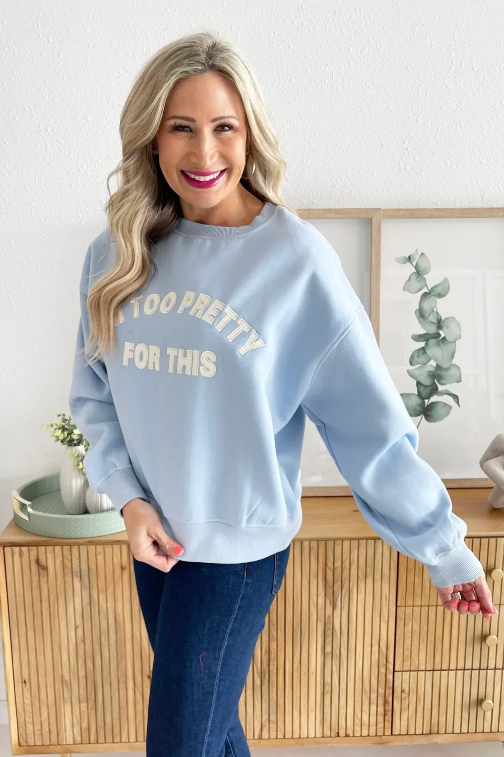 I'm Too Pretty for This Oversized Sweatshirt